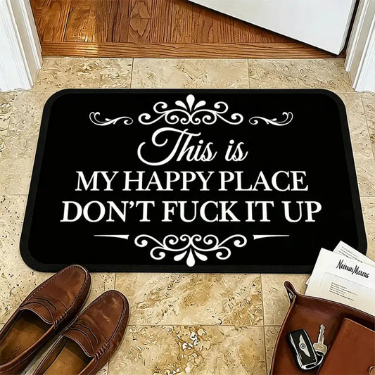 Funny This Is My Happy Place Dont Fck It Up Diatom Mud Bath Mat, Absorbent Bathroom Mats, Super Absorbent Quick Dry Non Slip Floor Rug, Bathroom Entryway Kitchen Carpet, Black Decorative Mat, Gift, Summerwins Decor